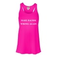 thumbnail image 1 of Womens Make Racism Wrong Again Flowy Racerback Tank Top T-Shirt, 1 of 1