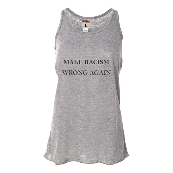 Womens Make Racism Wrong Again Flowy Racerback Tank Top T-Shirt