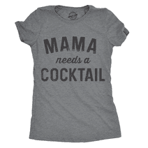 Womens Mama Needs A Cocktail T shirt Funny Mom Life Graphic Sarcastic Cute tee Womens Graphic Tees