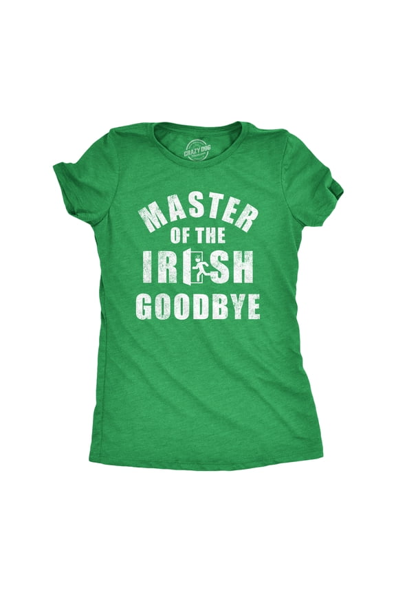 Womens Master of The Green Goodbye T Shirt Funny Ditching Leaving Joke Tee for Ladies Womens Graphic Tees