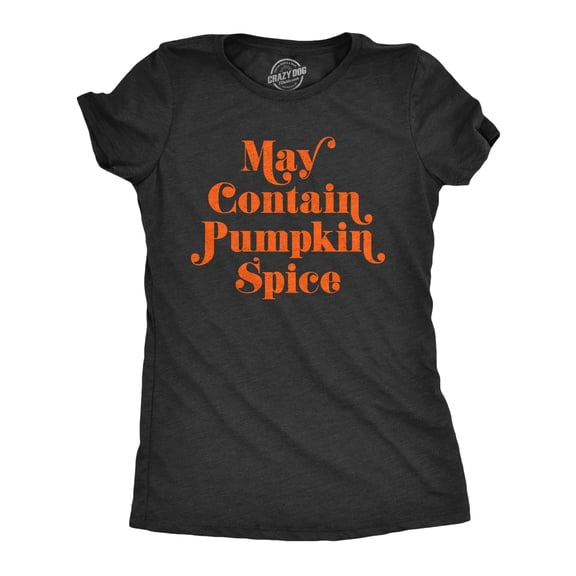 Womens May Contain Pumpkin Spice T Shirt Funny Fall Autumn Coffee Tee Womens Graphic Tees