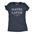 thumbnail image 1 of Womens Maybe Later But Probably Not T Shirt Funny Procrastination Joke Tee for Ladies Womens Graphic Tees, 1 of 9