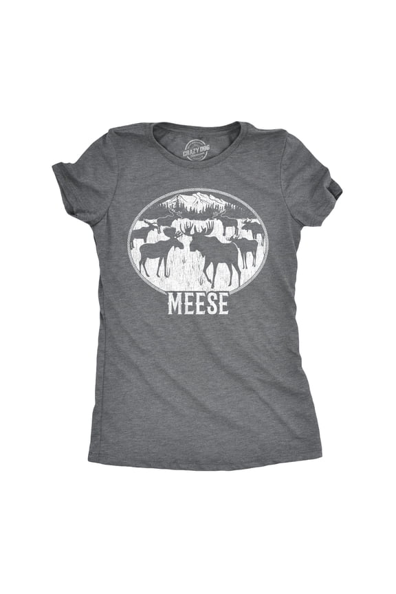 Womens Meese T Shirt Funny Moose Hilarious Sarcastic T Shirt Womens Graphic Tees