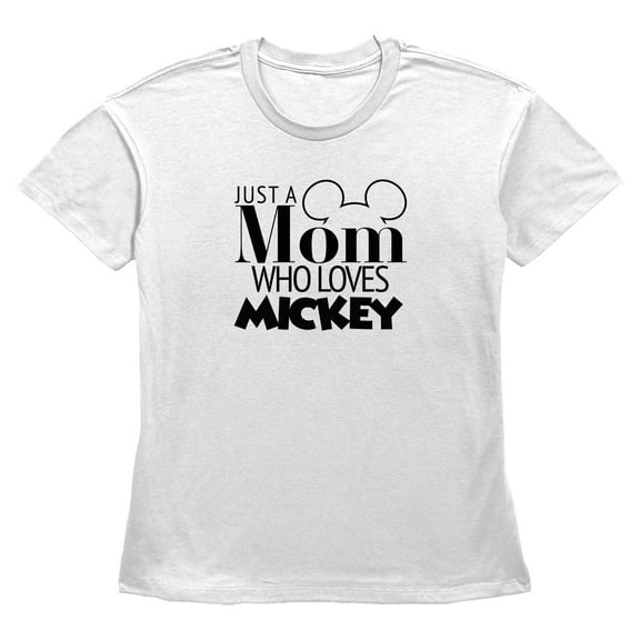 Womens Mickey & Friends Just a Mom Who Loves Mickey T Shirt