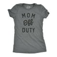thumbnail image 1 of Womens Mom Off Duty T Shirt Funny Mothers Day Gift Parenting Job Joke Tee for Ladies Womens Graphic Tees, 1 of 7
