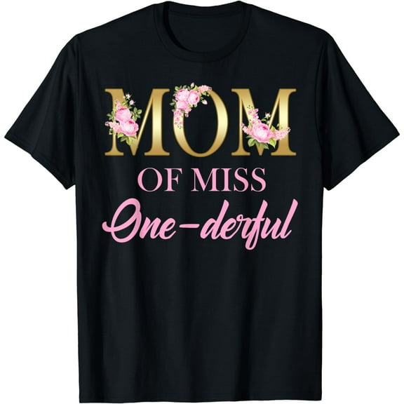 Womens Mom of Miss Onederful 1st Birthday First One-Derful T-Shirt