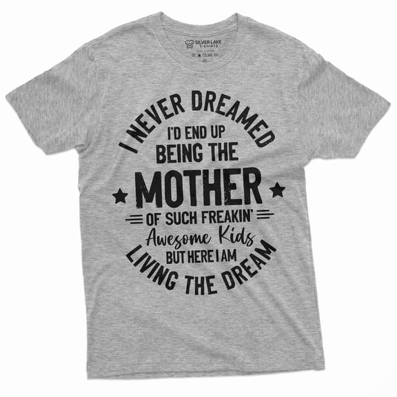 Womens Mother Mom T-Shirt Mother'S Day Living A Dream Tee Moms Gifts Tee (X-Large Grey)