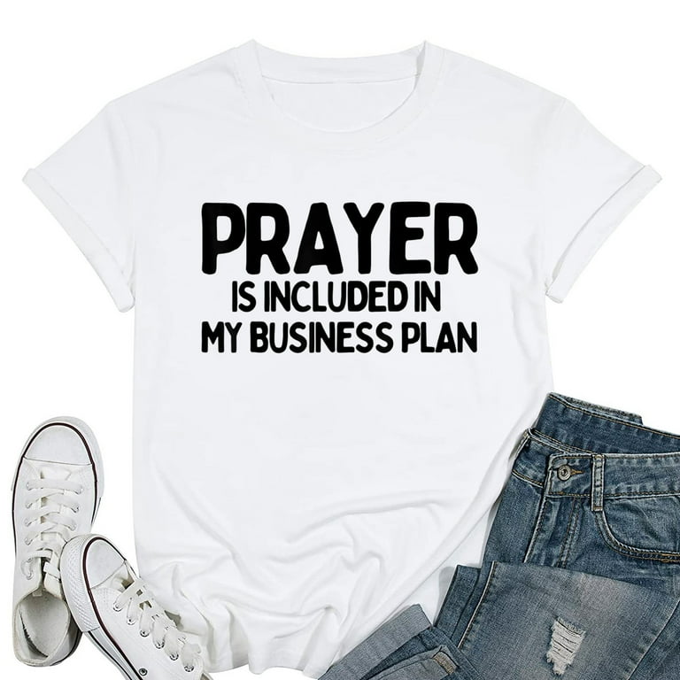 Prayer is Included My Business Plan T Shirt Prayer is Included My Business Plan T Shirt