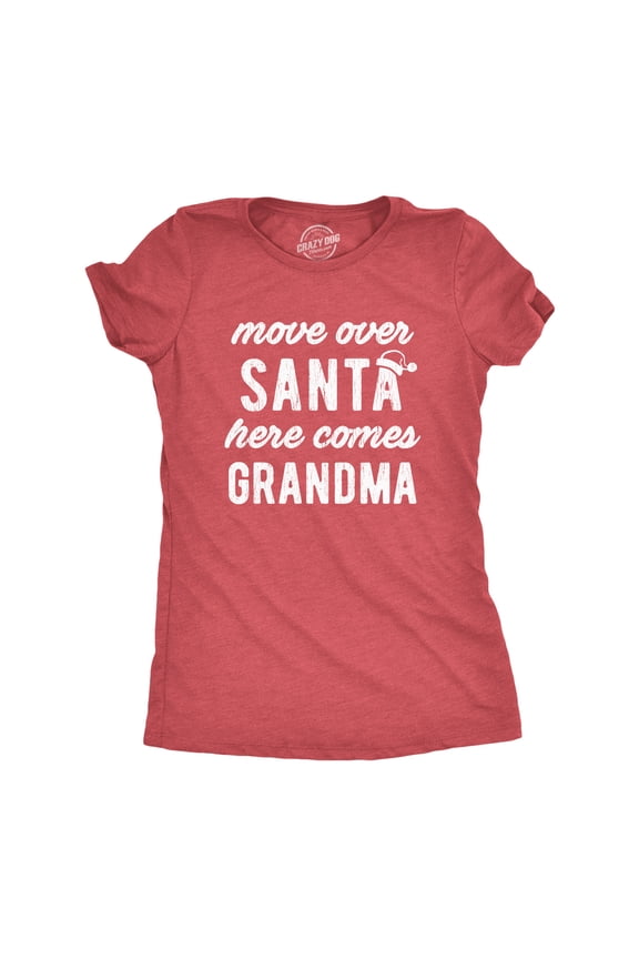 Womens Move Over Santa Here Comes Grandma T Shirt Funny Grandmother Graphic Novelty Tee Womens Graphic Tees