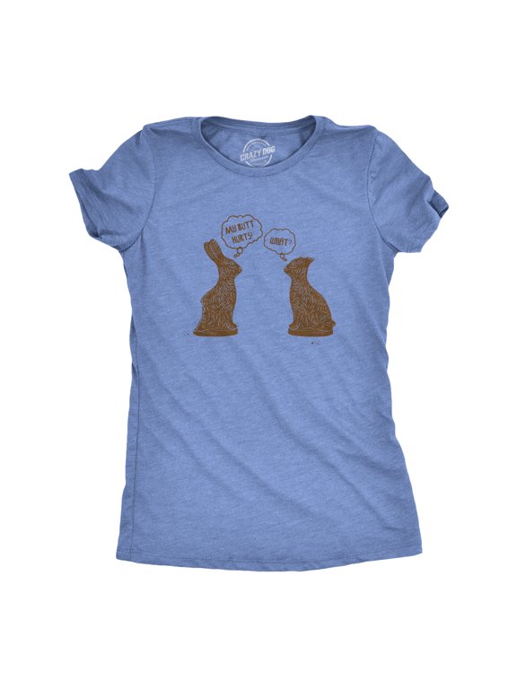 Womens My Butt Hurts T Shirt Funny Easter Egg Chocolate Bunny Sarcastic Gift Tee Womens Graphic Tees