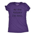 thumbnail image 1 of Womens My Dog Thinks Im Cool T shirt Funny Pet Lover Novelty Gift Cute Graphic Womens Graphic Tees, 1 of 7