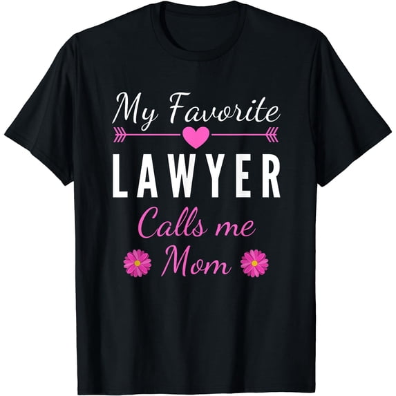 Womens My Favorite Lawyer Calls Me Mom Mother's day T-Shirt Black Small