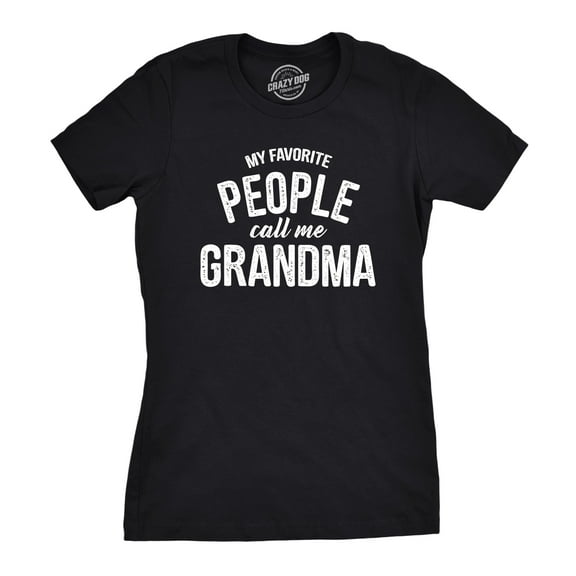 Womens My Favorite People Call Me Grandma T shirt Funny Mothers Day Tee Ladies Womens Graphic Tees