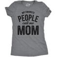 thumbnail image 1 of Womens My Favorite People Call Me Mom T shirt Funny Mothers Day Tee for Ladies Womens Graphic Tees, 1 of 7