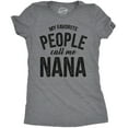 thumbnail image 1 of Womens My Favorite People Call Me Nana T shirt Funny Mothers Day Grandma Gift Womens Graphic Tees, 1 of 8