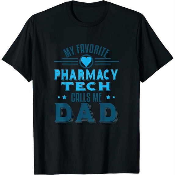 Womens My Favorite Pharmacy Tech Calls Dad Fathers Day Technician T-Shirt Black 2X-Large