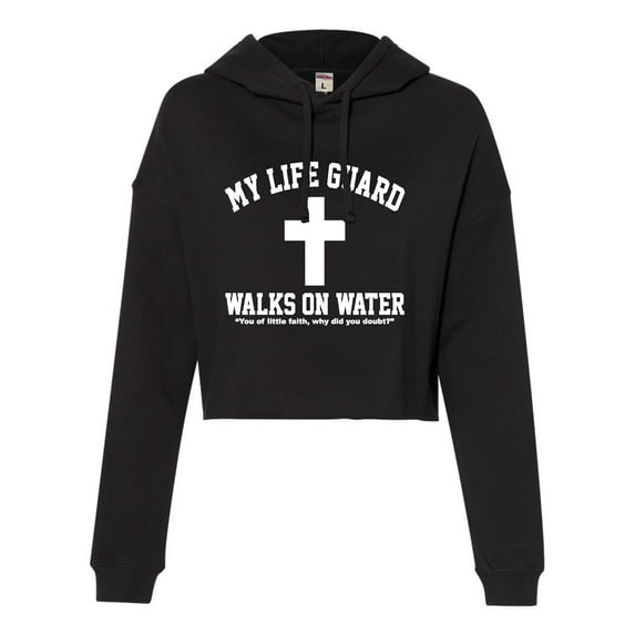 Womens My Life Guard Walks On Water Christian Easter Cropped Hooded Sweatshirt