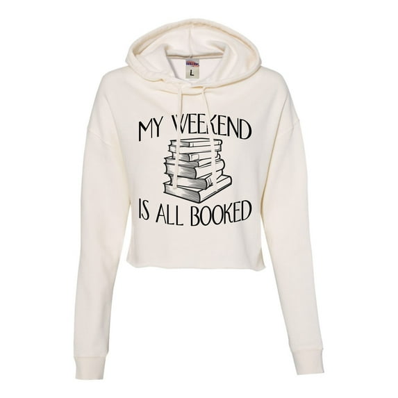 Womens My Weekend Is All Booked Funny Book Reading Lover Cropped Hooded Sweatshirt