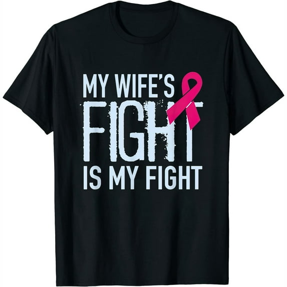 Womens My Wife's Fight Is My Fight Breast Cancer Support T-Shirt Black Large