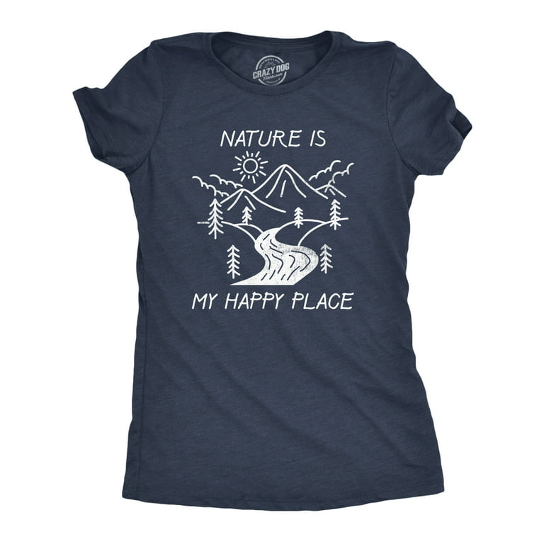 Womens Nature Is My Happy Place T Shirt Funny Outdoor Camping