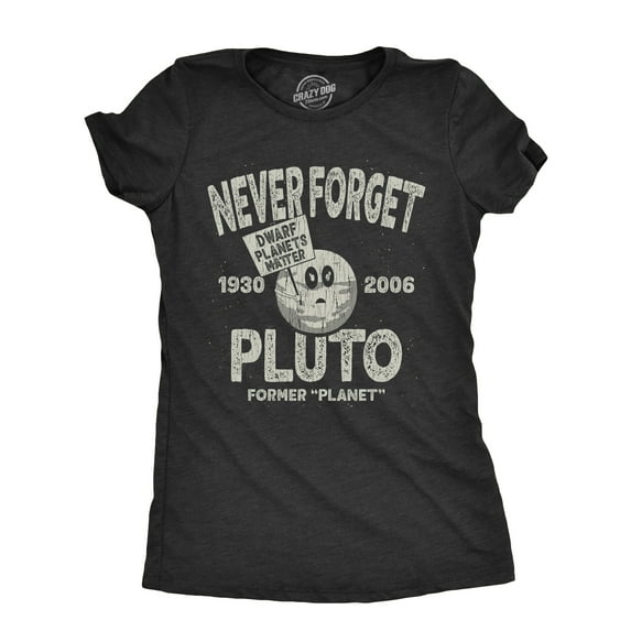 Womens Never Forget Pluto T Shirt Funny Outer Space Planets Joke Tee For Womens Graphic Tees