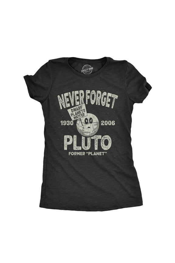 Womens Never Forget Pluto T Shirt Funny Outer Space Planets Joke Tee For Womens Graphic Tees