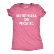 Womens Nevertheless She Persisted Funny National Adult Sarcastic Humor T shirt Womens Graphic Tees