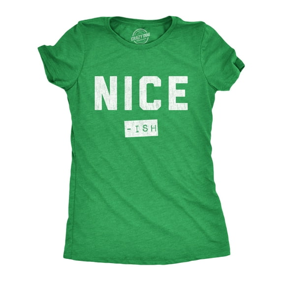Womens Nice Ish T Shirt Funny Xmas Party Santas List Joke Tee for Ladies Womens Graphic Tees