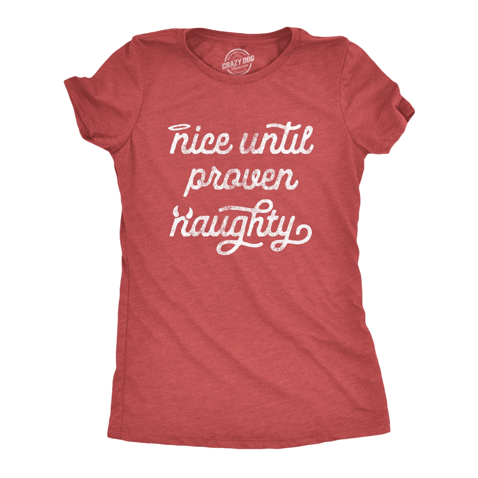 Womens Nice Until Proven Naughty Tshirt Christmas Party Graphic Novelty ...