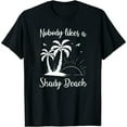 thumbnail image 1 of Womens Nobody Likes A Shady Beach T Shirt Funny Vacation Gift Tee T-Shirt Black 2XL, 1 of 5