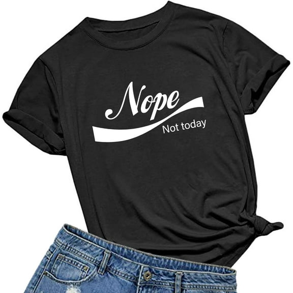 Womens Nope Not Today T Shirt Cute Casual Shirts Funny Letter Printed Short Sleeve