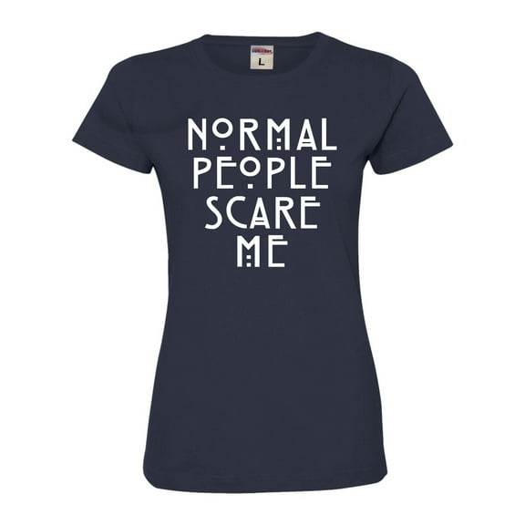 Womens Normal People Scare Me Deluxe Soft T-Shirt