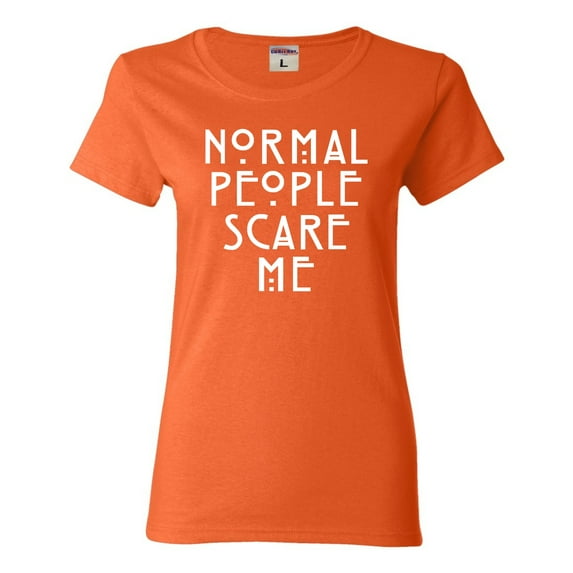 Womens Normal People Scare Me T-Shirt