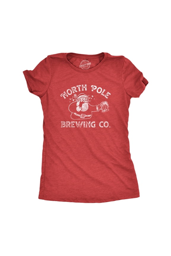 Womens North Pole Brewing Co T Shirt Funny Xmas Beer Company Santa Drinking Tee for Ladies Womens Graphic Tees