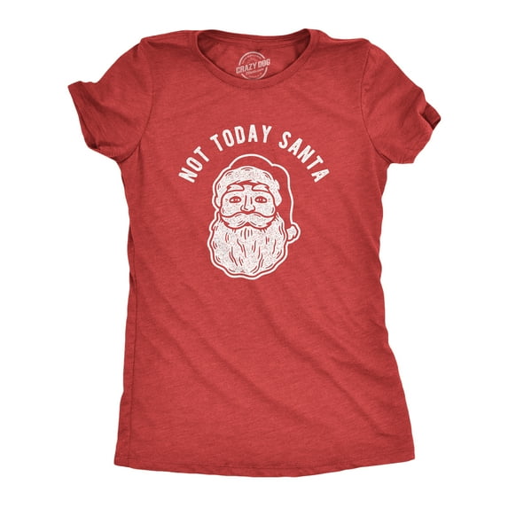 Womens Not Today Santa T Shirt Funny Christmas Party Holiday Graphic Tee Womens Graphic Tees