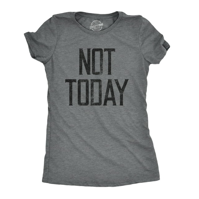 Womens Not Today T shirt Funny Graphic Hilarious Slogan Introvert Cool Humour Womens Graphic Tees
