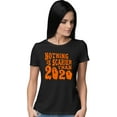 thumbnail image 1 of Womens Nothing Is Scarier Than 2020 Funny Ghost Halloween T-Shirt, 1 of 1
