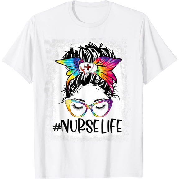 Womens Nurse Life Bleached Tie Dye Messy Bun Nurse Week 2022 T-Shirt100% cotton
