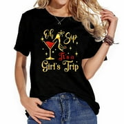 HHQ Womens Oh Sip Its A Girls Trip Tshirt Fun Wine Par Women's Graphic Short Sleeve Shirt for Trendy Look