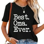 Womens Oma Gift - Best Oma Ever Shirt Black
