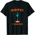 thumbnail image 1 of Womens Oops I Darted Funny Bar Pub Darts Target Design T-Shirt Black 3X-Large, 1 of 5