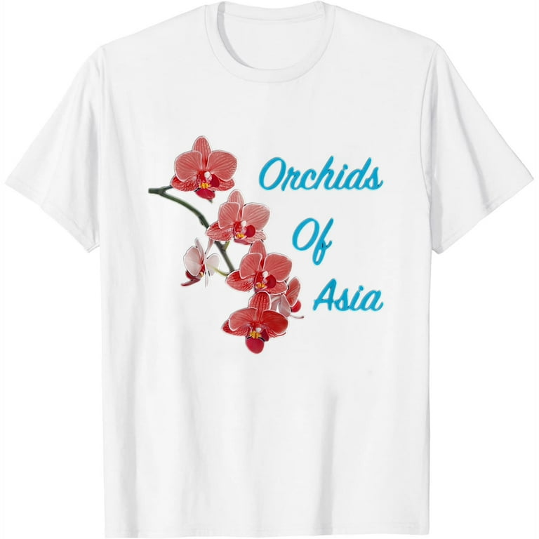 Orchids Of Asia Day T Shirt Orchids Of Asia Day T Shirt