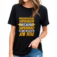 thumbnail image 1 of Womens PRECIPITATOR SUPERVISOR Funny Humor Gift T-Shirt Black, 1 of 5