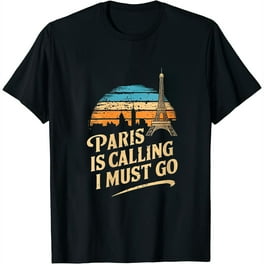 Paris Is Calling And I Must Go Eiffel Tower Travel Tee Shirt Paris Is Calling And I Must Go Eiffel Tower Travel Tee Shirt