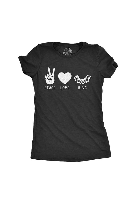 Womens Peace Love RBG T Shirt Ruth Bader Ginsburg Supreme Court Justice Protest Novelty Tee Womens Graphic Tees