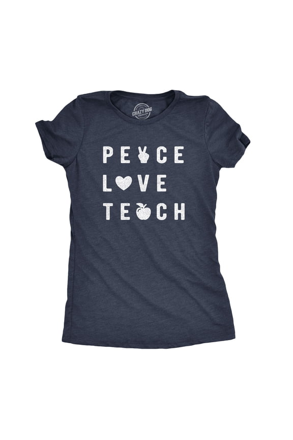 Womens Peace Love Teach T Shirt Funny Elementary High School Teacher Appreciation Tee Womens Graphic Tees