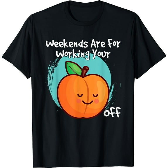 Womens Peachy Fruit Print Just Apricot Weekends Working You Off T-Shirt Black 3X-Large