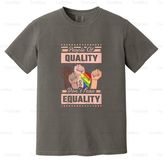 Womens, People Of Quality Dont Fear Equality, Vintage, Justice, Right Comfort Color T-Shirt Unisex, up to 4XL