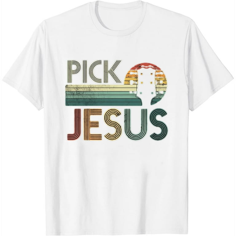 Pick Jesus Women T Shirt Pick Jesus Women T Shirt