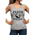 thumbnail image 1 of Womens Pluto Never Forget 1930 - 2006 Funny Science Racerback Tank Top T-Shirt, 1 of 1